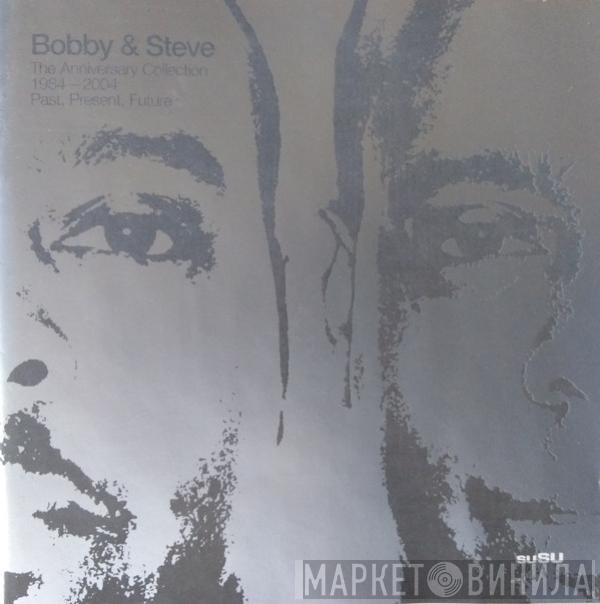 Bobbi & Steve - The Anniversary Collection 1984-2004 (Past, Present, Future)