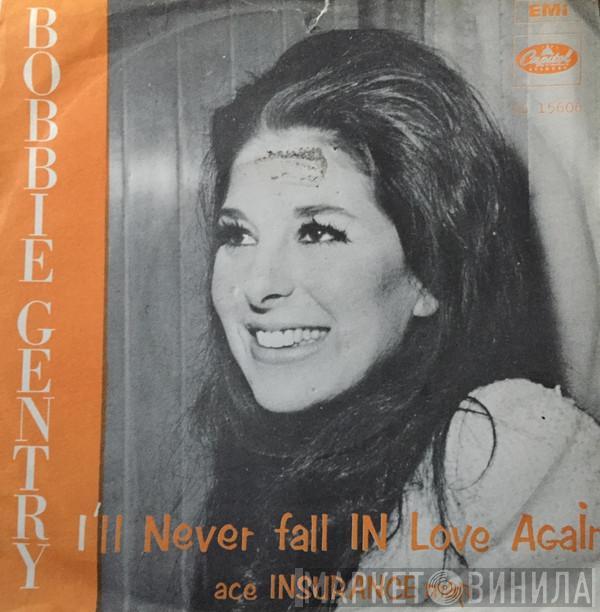  Bobbie Gentry  - I'll Never Fall In Love Again