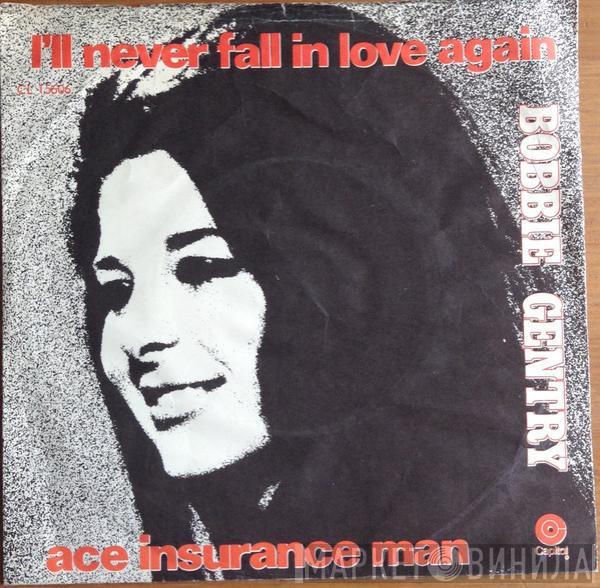  Bobbie Gentry  - I'll Never Fall In Love Again