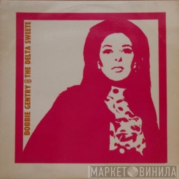  Bobbie Gentry  - The Delta Sweete