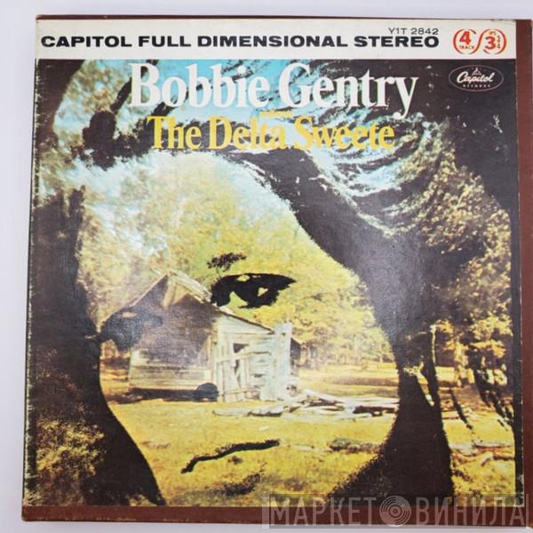  Bobbie Gentry  - The Delta Sweete