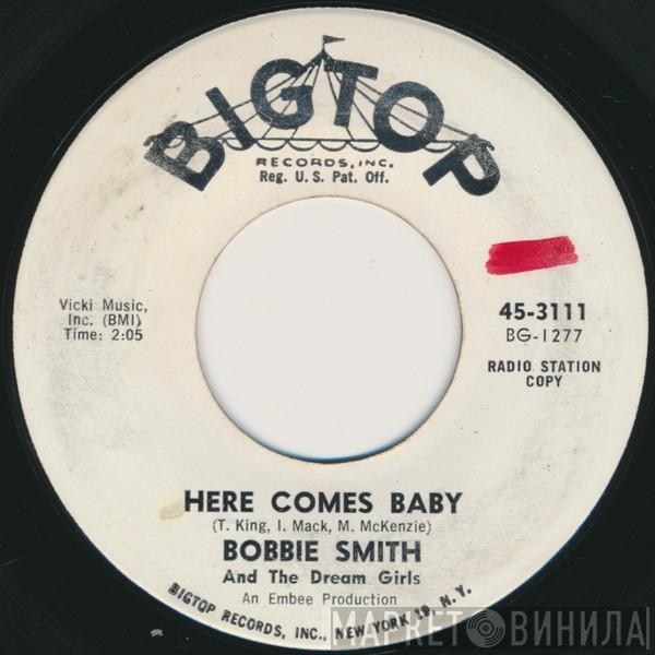 Bobbie Smith & The Dream Girls - Here Comes Baby
