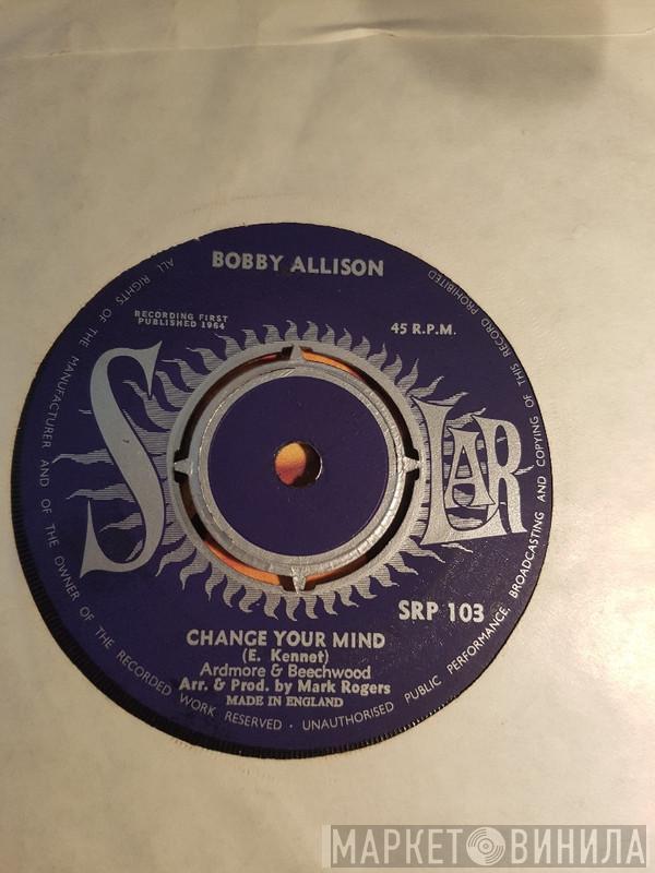 Bobby Allison - Change Your Mind