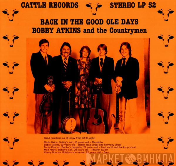 Bobby Atkins And The Countrymen - Back In The Good Ole Days