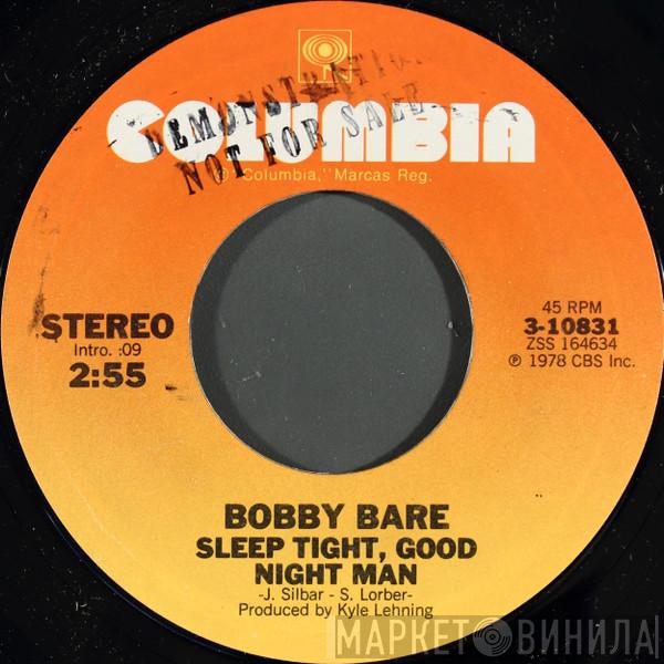  Bobby Bare  - Sleep Tight, Good Night Man / Hot Afternoon