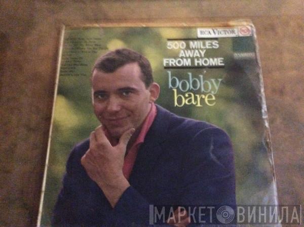 Bobby Bare  - 500 Miles Away From Home