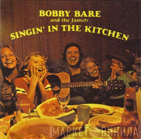 Bobby Bare And The Family - Singin' In The Kitchen