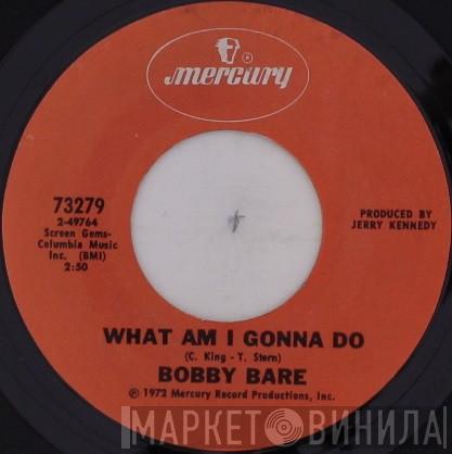 Bobby Bare - What Am I Gonna Do / Love Forever