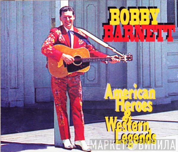 Bobby Barnett - American Heroes