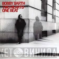  Bobby Barth  - Two Hearts - One Beat