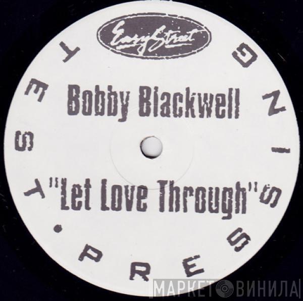Bobby Blackwell - Let Love Through