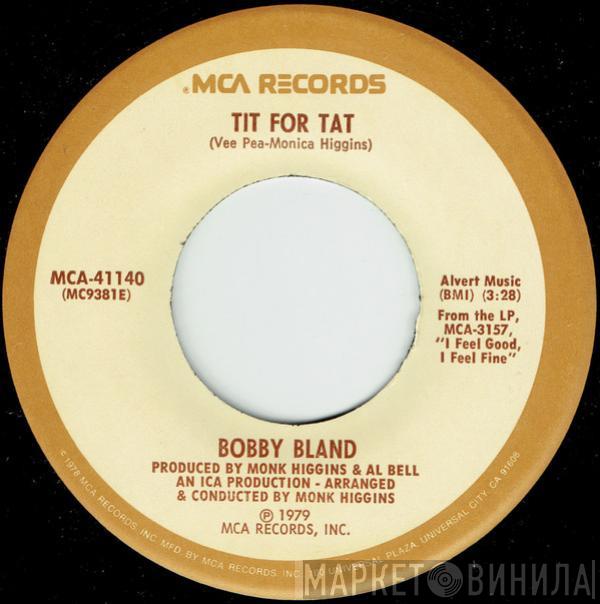  Bobby Bland  - Tit For Tat / Come Fly With Me