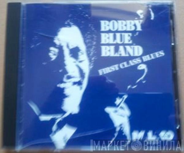  Bobby Bland  - First Class Blues
