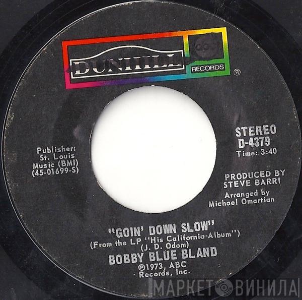 Bobby Bland - Goin' Down Slow / Up And Down World