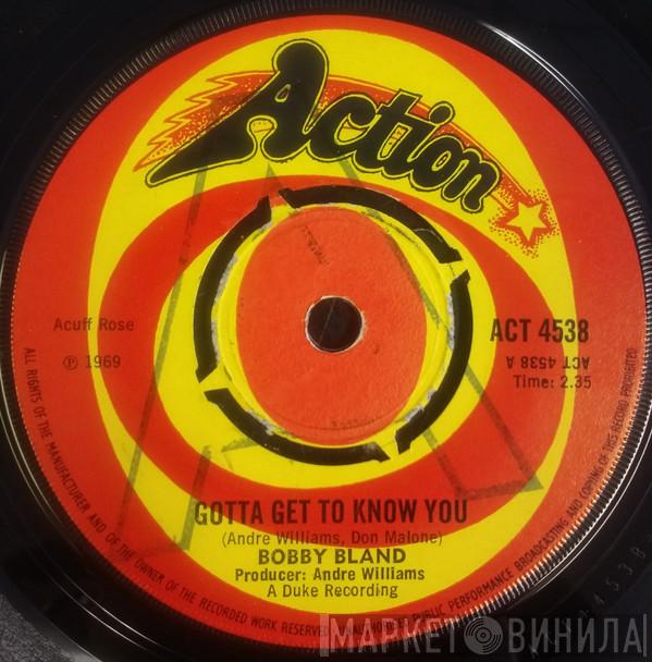 Bobby Bland - Gotta Get To Know You