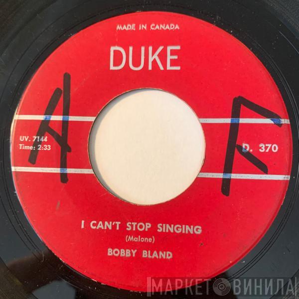 Bobby Bland - I Can't Stop Singing