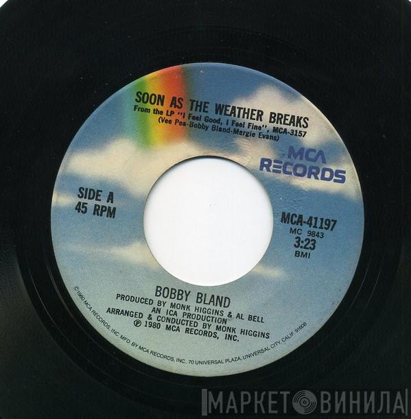 Bobby Bland - Soon As The Weather Breaks
