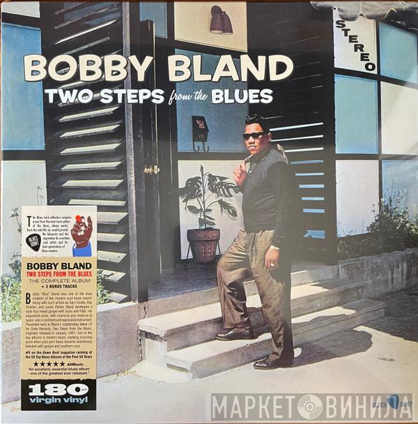 Bobby Bland - Two Steps From The Blues