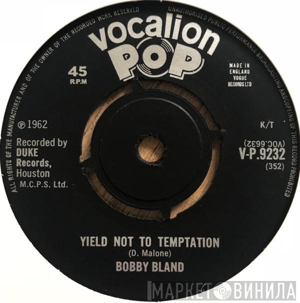 Bobby Bland - Yield Not To Temptation / How Does A Cheating Woman Feel