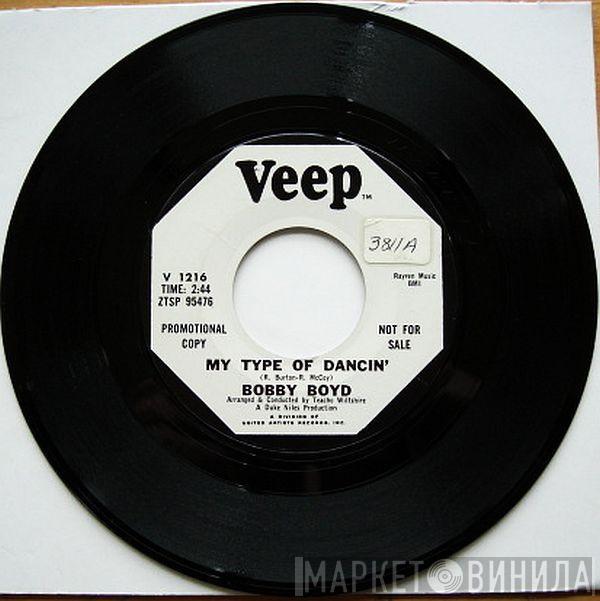Bobby Boyd  - My Type Of Dancin' / Where Were You?