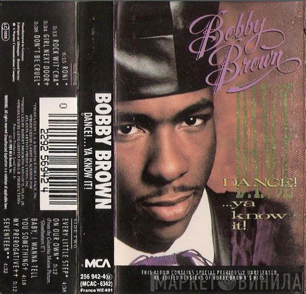  Bobby Brown  - Dance!...Ya Know It!