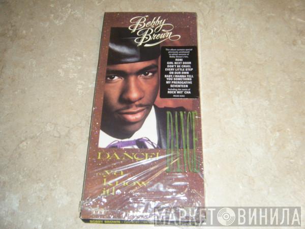  Bobby Brown  - Dance!...Ya Know It!