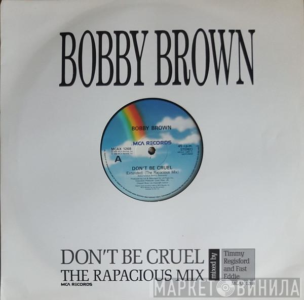  Bobby Brown  - Don't Be Cruel (The Rapacious Mix)