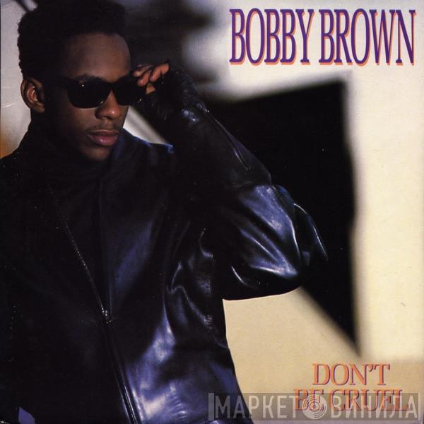 Bobby Brown - Don't Be Cruel
