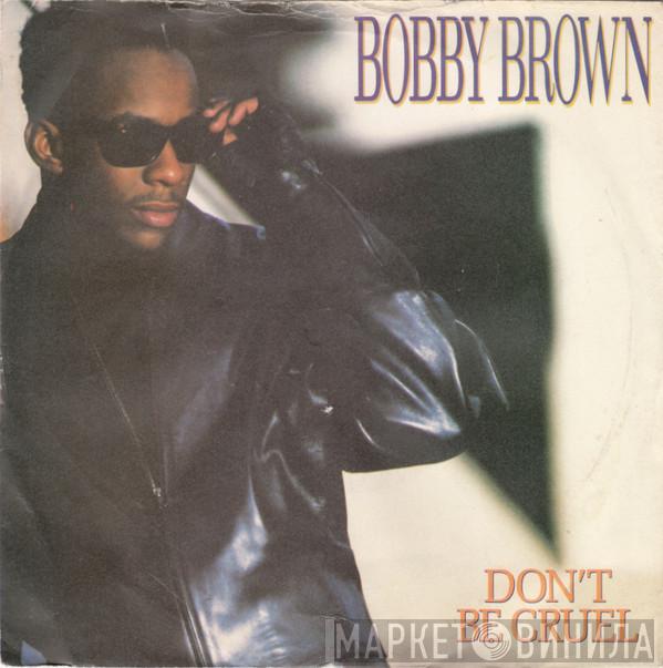 Bobby Brown - Don't Be Cruel