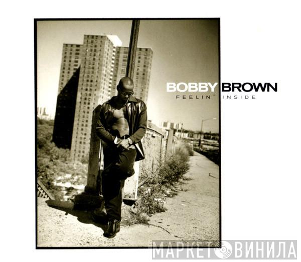  Bobby Brown  - Feelin' Inside