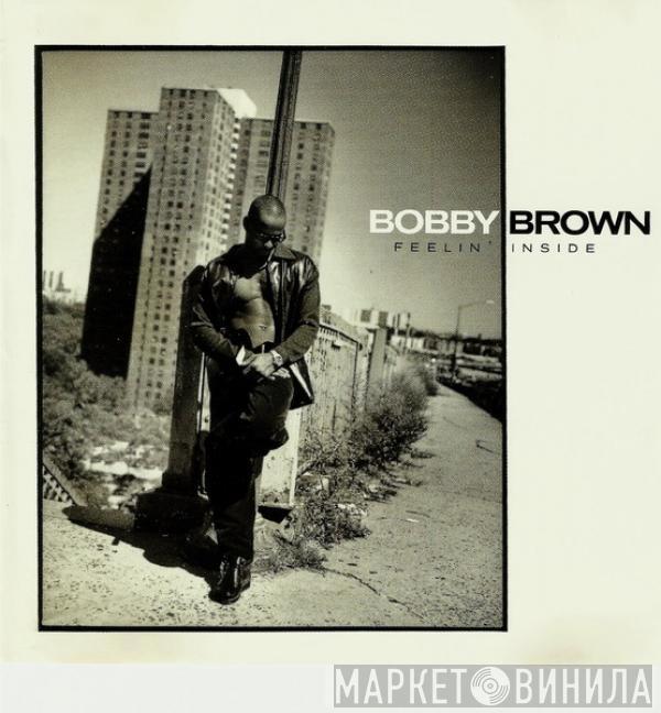  Bobby Brown  - Feelin' Inside