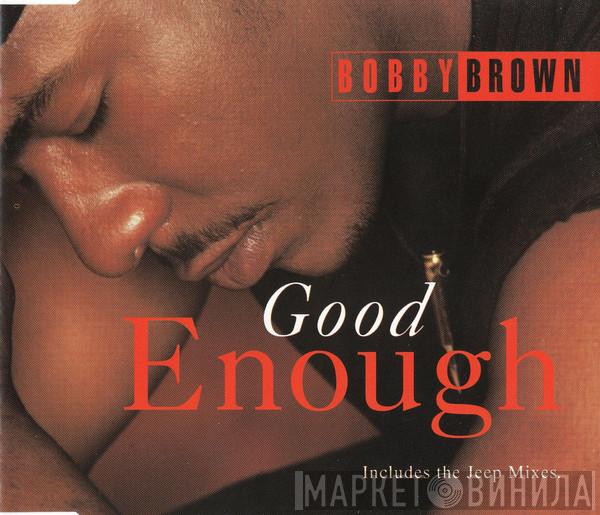  Bobby Brown  - Good Enough
