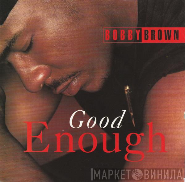  Bobby Brown  - Good Enough