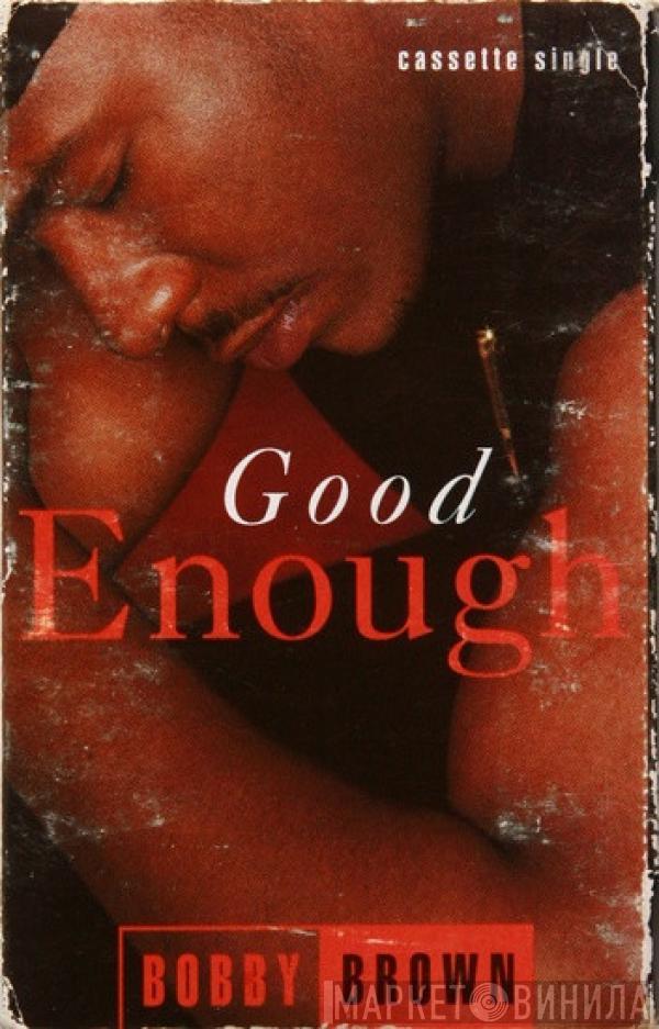  Bobby Brown  - Good Enough