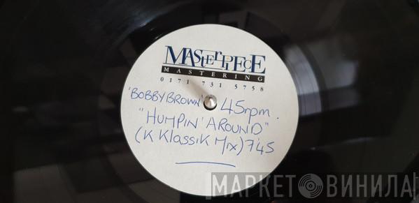  Bobby Brown  - Humpin' Around (The K Klass Mixes)