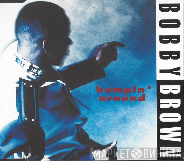  Bobby Brown  - Humpin' Around