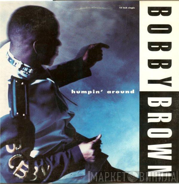  Bobby Brown  - Humpin' Around