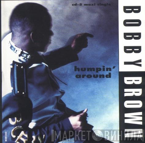  Bobby Brown  - Humpin' Around