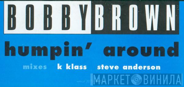  Bobby Brown  - Humpin' Around