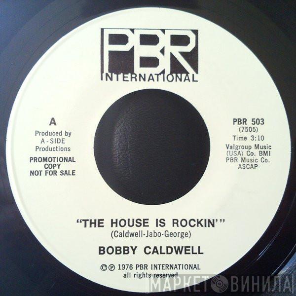 Bobby Caldwell - The House Is Rockin'