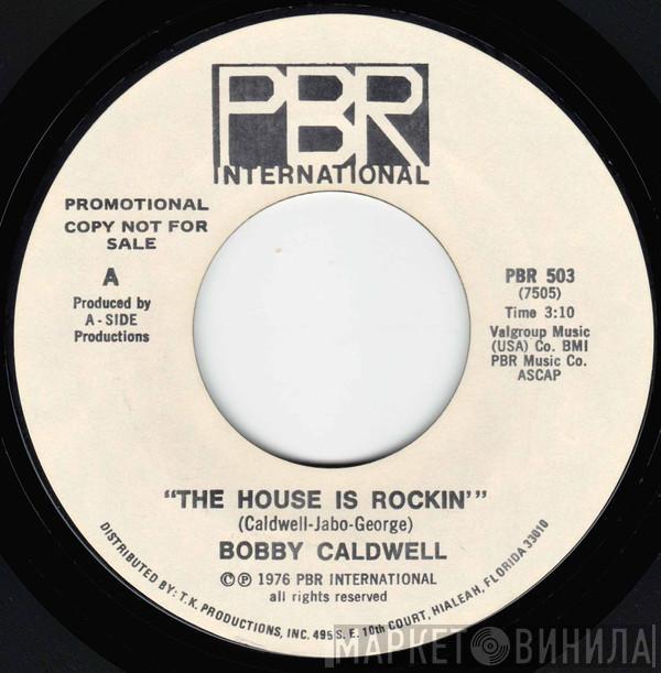 Bobby Caldwell - The House Is Rockin'