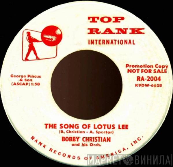 Bobby Christian And His Orchestra - The Song of Lotus Lee / Bobby's Tune