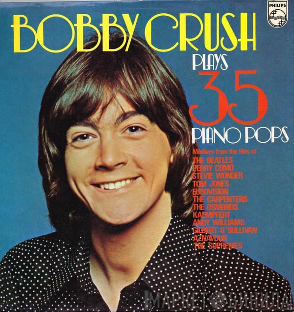 Bobby Crush - Plays 35 Piano Pops