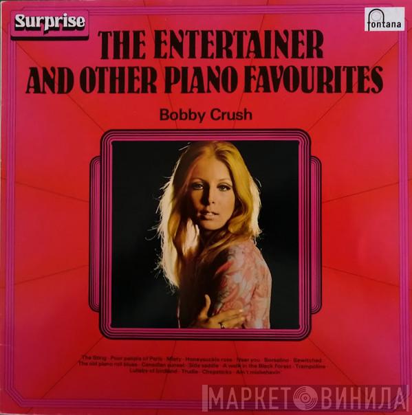Bobby Crush - The Entertainer And Other Piano Favourites
