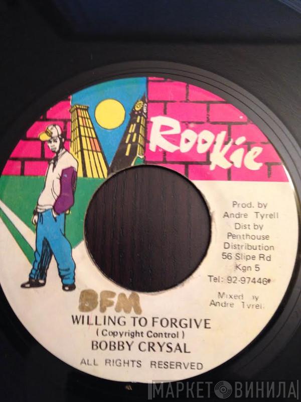 Bobby Crystal - Willing To Forgive