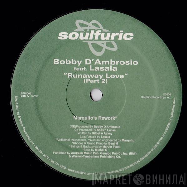Bobby D'Ambrosio, Lasala - Runaway Love (Part 2) (Clepto & Marquito Remixes)