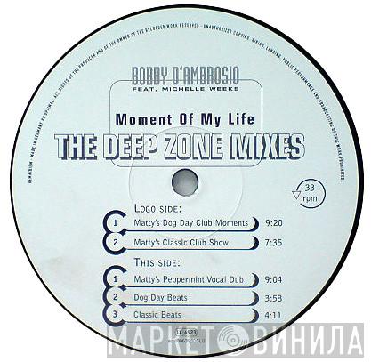  Bobby D'Ambrosio  - Moment Of My Life (The Deepzone Mixes)