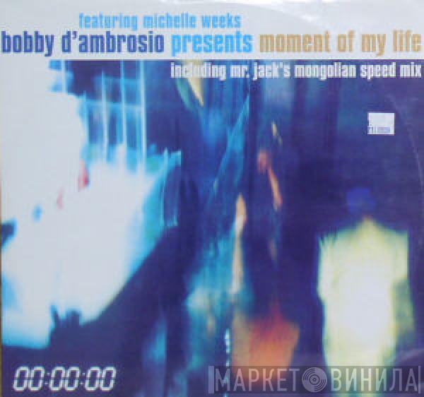 Bobby D'Ambrosio - Moment Of My Life