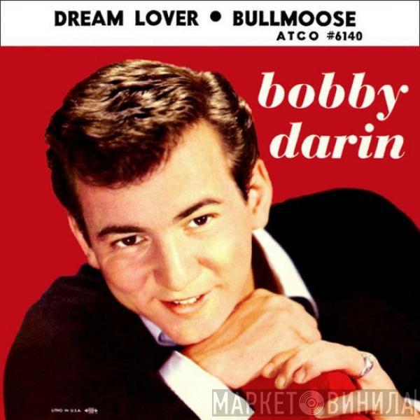  Bobby Darin  - Dream Lover / Bullmoose