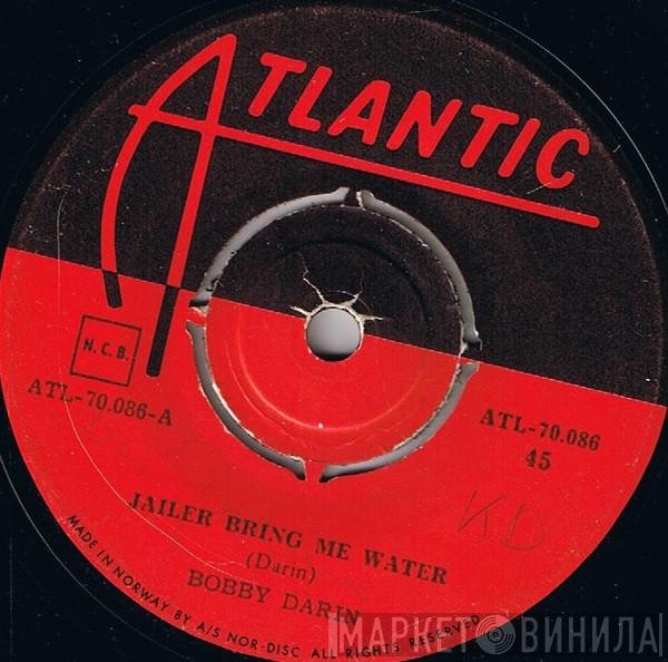  Bobby Darin  - Jailer Bring Me Water / Things